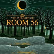 The Children of Room 56