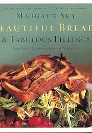 Beautiful Breads and Fabulous Fillings (Sky)