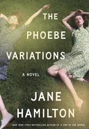 The Phoebe Variations (Jane Hamilton)