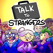 Talk to Strangers