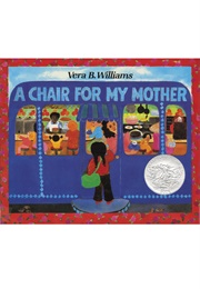 A Chair for My Mother (Vera B. Williams)