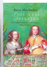 They Were Defeated (Rose Macaulay)