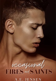 Occasional Fires and Saints (A.E. Jensen)