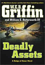 Badge of Honor Book XII: Deadly Assets (W.E.B. Griffin)