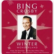Winter Wonderland- Bing Crosby