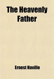 The Heavenly Father (Ernest Naville)