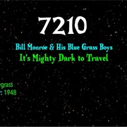 #9201 It's Mighty Dark to Travel by Bill Monroe & His Blue Grass Boys