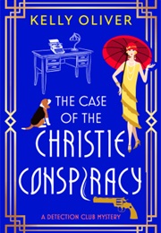 The Case of the Christie Conspiracy (Kelly Oliver)