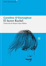 El Factor Rachel (Caroline O'Donoghue)