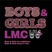 LM.C - Boys & Girls