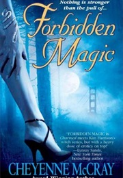 Forbidden Magic (Cheyenne McCray)