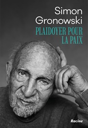 Plaidoyer Pour La Paix (Simon Gronowski)