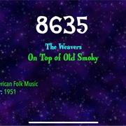 #9631 on Top of Old Smoky by the Weavers