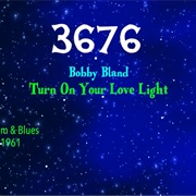 #8324 Turn on Your Love Light by Bobby Bland
