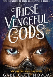 The Vengeful Gods (Gabe Cole Novoa)