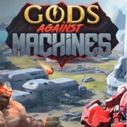 Gods Against Machines