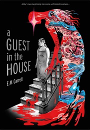 A Guest in the House (E. M. Carroll)