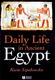 Daily Life in Ancient Egypt (Barbara Mertz)