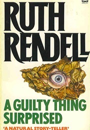 A Guilty Thing Surprised (Rendell, Ruth)