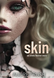 Skin (Audrey Rush)