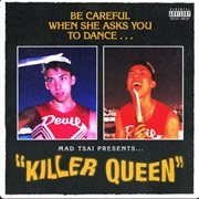 Killer Queen (Mad Tsai)