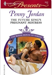 The Future King's Pregnant Mistress (Penny Jordan)