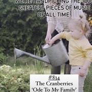 #834 Ode to My Family by the Cranberries
