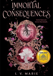 Immortal Consequences (I.V. Marie)