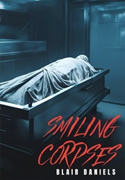 Smiling Corpses (Blair Daniels)