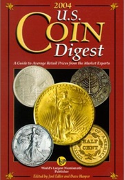 2004 U.S. Coin Digest: A Guide to Average Retail Prices From the Market Experts (Joel T. Edler)