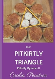 The Pitkirtly Triangle (Cecilia Peartree)