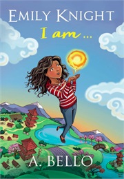 Emily Knight: I Am... (A. Bello)