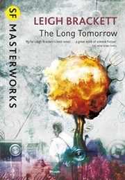 The Long Tomorrow (Brackett, Leigh)