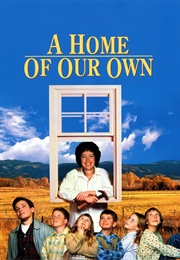A Home of Our Own (1993)