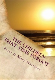 The Children That Time Forgot (Peter Harrison, Mary Harrison)
