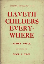 Haveth Childers Everywhere; Fragment of Work in Progress (James Joyce)