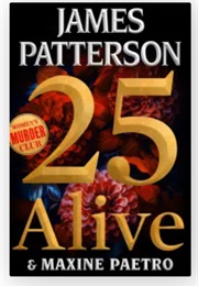 25 Alive (James Patterson & Maxine Paetro)