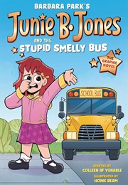Junie B. Jones and the Stupid Smelly Bus: The Graphic Novel (Colleen AF Venable)