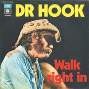 Walk Right in - Dr. Hook