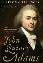 John Quincy Adams (Unger, Harlow Giles)