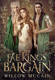 The Fae King's Bargin (Willow McCain)