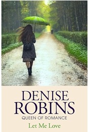 Let Me Love (Denise Robins)
