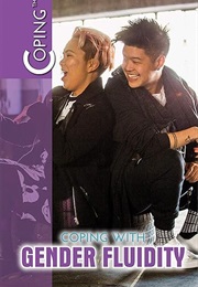 Coping With Gender Fluidity (Stephanie Lundquist-Arora)