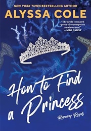 How to Find a Princess (Alyssa Cole)