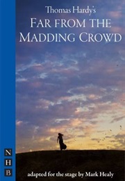 Far From the Madding Crowd (Healy, Mark)