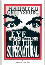 Haunted Gettysburg (Jack Bochar, Bob Wasel)