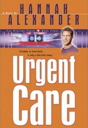 Urgent Care (Hannah Alexander)