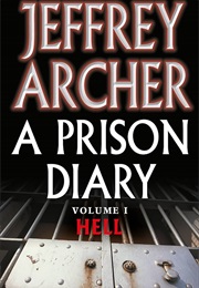 A Prison Diary Volume I : Hell (Archer, Jeffrey)