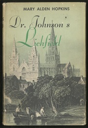 Dr Johnson's Lichfield (Mary Alden Hopkins)
