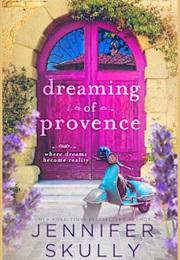 Dreaming of Provence (Jennifer Skully)